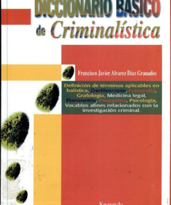 Diccionario básico de criminalística - 2da edicion