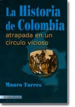 Historia de Colombia atrapada en un circulo vicioso - 1ra edicion