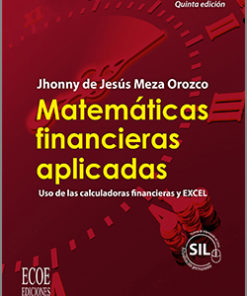 Matemáticas financieras aplicadas - 5ta edición