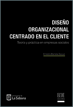 Diseño organizacional centrado en el cliente - 1ra edición
