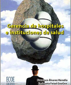 Gerencia de hospitales e instituciones de salud - 1ra Edición