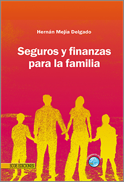 Seguros y finanzas para la familia -1ra Edición