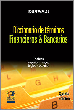 Diccionario de términos financieros y bancarios - 5ta Edición