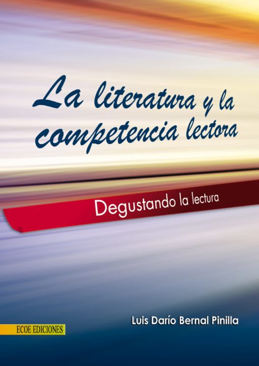 Literatura y la competencia lectora - 1ra Edición