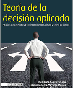 Teoría de la decisión aplicada - 1ra Edición