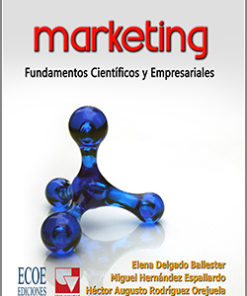 Marketing Fundamentos cientifícos y empresariales - 1ra Edición