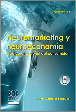 Neuromarketing y neuroeconomía -1ra edición