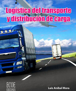 Logística del transporte y distribución de carga final