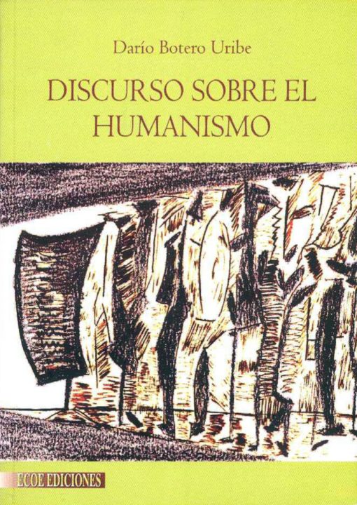 Discurso sobre el humanismo - 1ra edicion