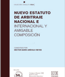 Nuevo estatuto de arbitraje Nacional e Internacional y Amigable composición
